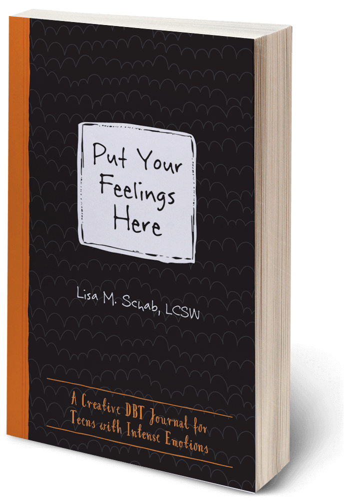 Put Your Feelings Here A Creative DBT Journal for Teens
